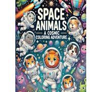 Space Animals A Cosmic Coloring Adventure