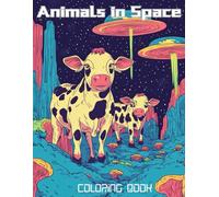 Space Animals Coloring Book: An Out-of-this-World Adventure for All Ages