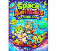 Space Animals Coloring Book: Stress Relief Coloring Book for Fun, Entertainment, and Relaxation for Kids and Adults