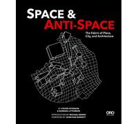 Barbara Littenberg Space and Anti-Space: The Fabric of Place, City (Tascabile)