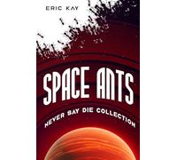 Space Ants: Never Say Die