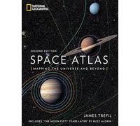 Space Atlas Second Edition: Mapping the Universe and Beyond
