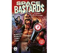 Space Ba$tards Vol. 1: Tooth & Mail: Volume 1