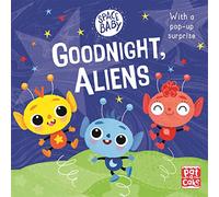 Space Baby: Goodnight, Aliens!: A touch-and-feel board book with a pop-up surprise