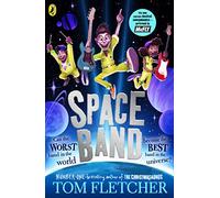 Space Band: The out-of-this-world new adventure from the number-one-bestselling author Tom Fletcher