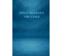 Space Between The Lines: A Heartfelt Novel of Family, First Love, and Finding Strength in Uncertainty