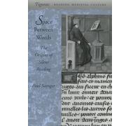 Space Between Words: The Origins of Silent Reading (Figurae: Reading Medieval