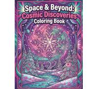 Space & beyond cosmic discoveries coloring book