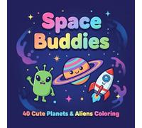 Space Buddies: 40 Cute Planets & Aliens Coloring