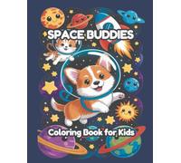 Space Buddies: Space Coloring Book for Kids with 35 Cute Animal Astronauts, Planets, and Rockets: Fun Cosmic Coloring Pages for Toddlers and Children Ages 4-8