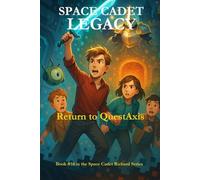 Space Cadet Legacy - Return to QuestAxis: A Glitched World. A Broken Ending. A Chance to Set It Right.