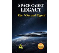 Space Cadet Legacy - The 7-Second Signal: A Delta Directive Mission