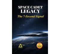 Space Cadet Legacy - The 7-Second Signal: A Delta Directive Mission