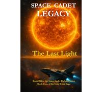 Space Cadet Legacy - The Last Light: The Solar Vault Saga Comes to a Blazing End