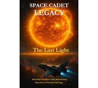 Space Cadet Legacy - The Last Light: The Solar Vault Saga Comes to a Blazing End