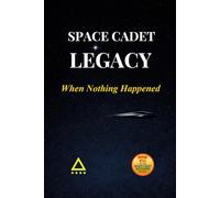 Space Cadet Legacy - When Nothing Happened: A Delta-Era Mission of Quiet Prevention
