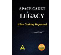 Space Cadet Legacy - When Nothing Happened: A Delta-Era Mission of Quiet Prevention