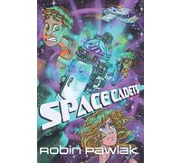 Space Cadets: Middle Grade Science Fiction Action/Adventure, Ages 9-12: 1