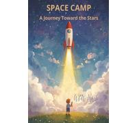 Space Camp: A Journey Toward The Stars