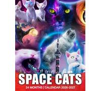 Space Cats Calendar 2026 - 2027: Stay Inspired Jan 2026 To Dec 2027 With Monthly Planner Us Holidays Photo Filled Perfect For Gifts