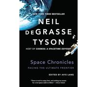 Space Chronicles: Facing the Ultimate Frontier