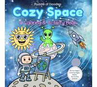 Space Coloring & Activity Book for Kids 4-8: A Cute Space-Themed Coloring Book with Mazes, Dot-to-Dot & Fun Activities