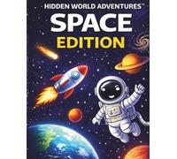 Space Coloring & Activity Book for Kids Ages 4-8: Hidden Objects, Planets, Astronauts, Fun Facts & Interactive Puzzles