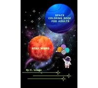 Space Coloring Book For Adult Stay Weird