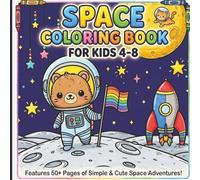 Space Coloring Book for Kids 4-8: Simple and Cute Space Designs with Planets, Rockets and Spaceships