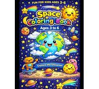 Space Coloring Book for Kids Ages 3-6: Educational and Fun Coloring Book for Preschoolers