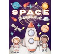 Space Coloring Book for Kids Ages 4-6: A Simple and Fun Space Adventure for Little Hands