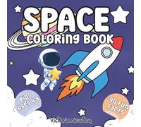 Space Coloring Book For Kids Ages 4-8: 40 Fun Facts and Cute Astronomy Illustrations for Learning and Creativity