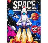 Space Coloring Book for Kids Ages 4-8: A 100-Page Outer Space Adventure for Boys & Girls with Mazes and Notes