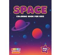 Space Coloring Book for Kids Ages 4-8 | Fun, Easy to Color & Educational Outer Space Activity Book with Planets, Astronauts, Rockets, Aliens & More | ... & Creativity by Kiddies Coloring Books