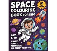 Space Coloring Book for Kids Ages 6-10: 50 Bold Space Illustrations Easy to Colour | Educational Activity Gift for Boys and Girls