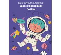 Space Coloring Book for Kids: Blast Off into Coloring!