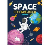 Space Coloring Book for Kids: Bold Cartoon Designs for Children with Astronauts, Planets and More