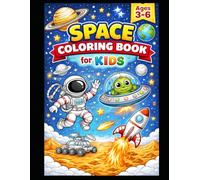 Space Coloring Book for Kids: Cute Astronaut, Rocket, Alien and Planet Coloring Pages | Fun Space Activity Book for Boys and Girls Ages 3-6
