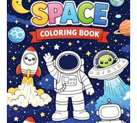 SPACE Coloring Book for Kids: Cute & Easy Space Coloring Pages with Astronauts, Rockets, Robots, and Planets