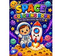 Space Coloring Book for Kids: Cute Outer Space Activity Pages with Planets, Rockets, and Astronauts for Children Ages 4-10