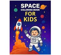 Space Coloring Book for Kids: Fun and Detailed Coloring Pages with Astronauts, Rockets, Planets and Cute Aliens for Ages 6-10