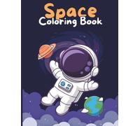 Space Coloring Book for Kids: Fun Outer Space Activity & Coloring Pages with Astronauts, Rockets, Planets, and Aliens for Boys and Girls Ages 4-8
