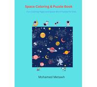 space coloring & puzzle book: Fun Coloring Pages, Mazes, Word Puzzles & Space Adventures for Kids Ages 6-10
