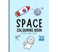 Space Colouring Book: Bold and Easy