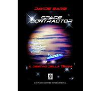 Space contractor. Il destino della terra