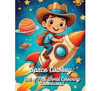 Space Cowboy: Out of This World Colouring Adventures