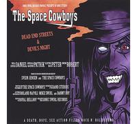Space Cowboys - Dead End Streets & Devil's Night
