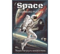 Space Crossword Puzzles: Crossword Puzzles with Easy-to-Read and Print about Planets, Stars, Galaxies, Astronauts, Rockets, and More | 6x9 inches, 120 ... Space Lovers, Students, and Astronomy Fans