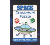 Space Crossword Puzzles: Crossword Search with Easy to Read Print about universe, galaxy, astronomy and more | 6x9 inches 110 Pages| 50+ puzzles... ... lovers for Vacation Holidays and Free Times