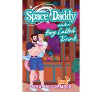 Space Daddy and a Boy Called Twink: An MM Monster Romance